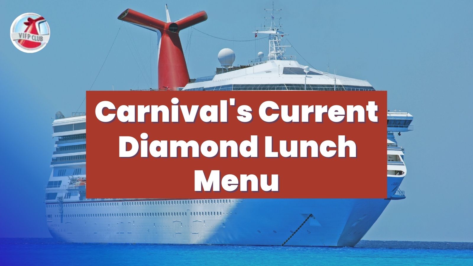 Carnival S Current Diamond Lunch Menu First Quarter 2023 Prof   Carnivals Diamond Lunch Menu 