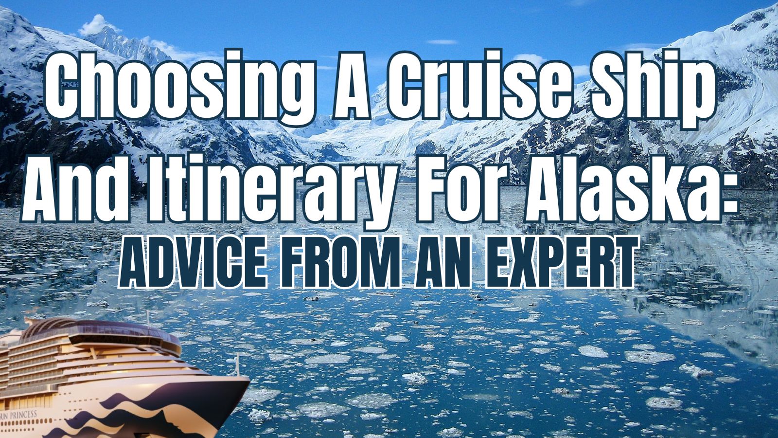 WHAT'S THE BEST CRUISE TO ALASKA? · Prof. Cruise, Ship Tour, Cruise